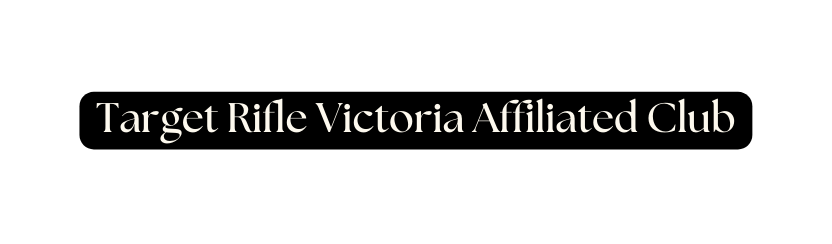 Target Rifle Victoria Affiliated Club
